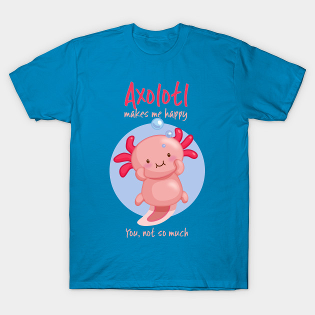 Kawaii Pink Axolotl with Sarcastic Saying